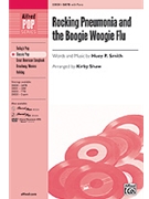 Rocking Pneumonia And The Boogie Woogie by Flu - Shaw Kirby - for SATB