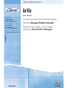 Le Vie (From Alcina) by Handel George Frideric - Liebergen Patrick M - for 3-Part Mixed