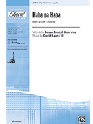 Haba Na Haba (Little By Little) by Lantz and Boersma for 3-Part Mixed