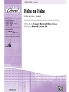 Haba Na Haba (Little By Little) by Lantz and Boersma for SSA