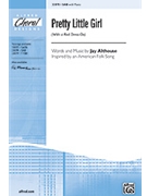 Pretty Little Girl by Althouse Jay for SAB and Piano