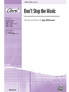 Don't Stop The Music by Althouse Jay for SSA