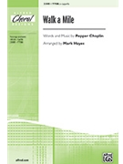 Walk A Mile by Choplin Pepper - Hayes Mark - for TTBB