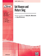 Let Heaven & Nature Sing by Albrecht and Althouse for SATB