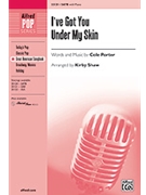I've Got You Under My Skin by Porter Cole - Shaw Kirby - for SATB