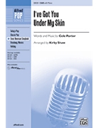 I've Got You Under My Skin by Porter Cole - Shaw Kirby - for SAB and Piano