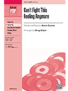Can't Fight This Feeling by Cronin Kevin - Gilpin Greg - for SATB (Featured On Glee)