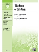 I'll Be Home For Christmas by Kent Walter - Hayes Mark - for TTBB