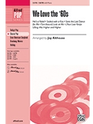We Love The '60s by - Althouse Jay - for SATB