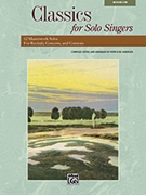 Classics For Solo Singers by - Liebergen Patrick M - for Medium-Low Voice Co