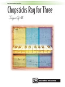 Chopsticks Rag For Three by Grill Joyce - Grill Joyce - for 1 Piano 6 Hands
