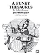 Funky Thesaurus For The Rock Drummer A by Dowd Charles for Drum Set