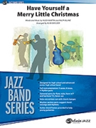 Have Yourself A Merry Little Christmas by Martin and Blane - Baylock Alan - for Jazz Ensemble