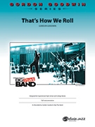 That's How We Roll by Goodwin Gordon for Jazz Ensemble