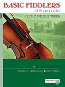 Basic Fiddlers Philharmonic by Celtic Fiddle Tunes - Dabczynski and Phillip - for Violin