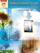 Medleys For Blended Worship Bk 2 by - Tornquist Carol - for Piano