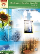 Medleys For Blended Worship Bk 3 by - Tornquist Carol - for Piano