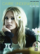 Play On by Underwood Carrie Carrie Underwood for PVG Collection