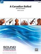 Canadian Ballad (she's Like The Swallow) by Traditional - Sheldon Robert - for String Orchestra