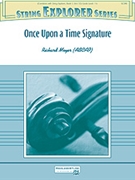 Once Upon A Time Signature by Meyer Richard for String Orchestra