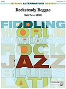 Rocksteady Reggae by Turner Matt for String Orchestra