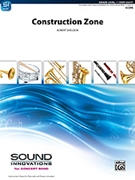 Construction Zone by Sheldon Robert for Concert Band