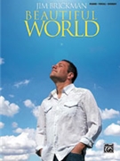 Beautiful World by Brickman Jim Jim Brickman for Piano Collection