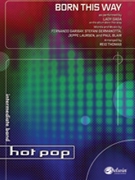 Born This Way by Garibay Germanotta Laursen and Blair - Thomas Reid - Lady Gaga for Concert Band