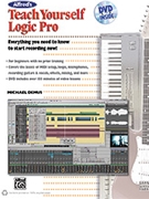 Teach Yourself Logic Pro/Express by for Book and DVD