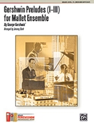 Gershwin Preludes 1-3 For Mallet Ensemble by Gershwin George - Clark Jeremy - for Mallet Quartet