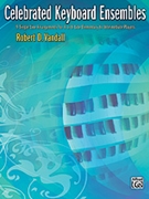 Celebrated Keyboard Ensembles by - Vandall Robert D - for 1 Piano 6 Hands