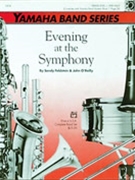 Evening At The Symphony by Feldstein and O'Reilly for Concert Band