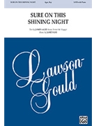 Sure On This Shining Night by Ray Jamey for SATB