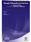 Though Philomela Lost Her Love by Morley Thomas - Liebergen Patrick M - for SSA a cappella