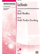God Breathe by Courtney Vicki Tucker for SATB