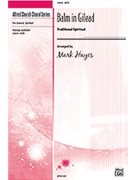 Balm In Gilead by - Hayes Mark - for SATB