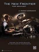 The New Frontier for Drumset by Marko Djordjevic Marko Djordjevic for Drum Set