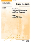 Behold The Lamb by Getty and Townend - Albritton Andy - for 2-Part Mixed