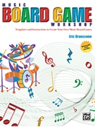 Music Board Game Workshop by Branscome Eric for Game (100% Reproducible)