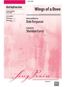 Wings Of A Dove by Ferguson Bob - Curry Sheldon - for SATB