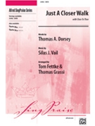 Just A Closer Walk W/close To Thee by Vail Silas J - Fettke Tom - for SATB