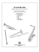 O Lord My God by Stone Regi - Fettke and Grassi - for Instrumental Parts