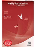 On My Way To Jordan by Althouse Jay - Althouse Jay - for SATB