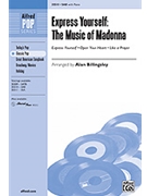 Express Yourself Music Of Madonna by Ciccone Bray Cole Rafelson and Leonard - Billingsley Alan - for SAB and Piano (Featured On Glee)