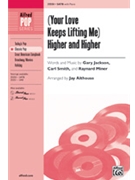 Higher And Higher by Jackson Smith and Miner - Althouse Jay - for SATB
