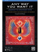 Any Way You Want It: Journey's Greatest by - Billingsley Alan - Journey for SSAB (Featured On Glee)