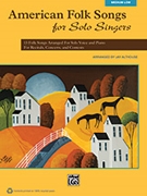 American Folk Songs For Solo Singers by - Althouse Jay - for Medium Low Voice