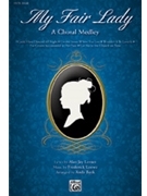 My Fair Lady: Choral Medley by Loewe Frederick - Beck Andy - for SSAB