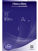 I Have A Voice by Althouse Jay for SSA