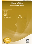 I Have A Voice by Althouse Jay for 2-Part